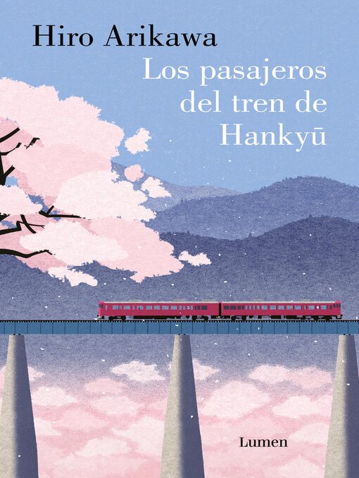 Title details for Los pasajeros del tren de Hankyu by Hiro Arikawa - Available